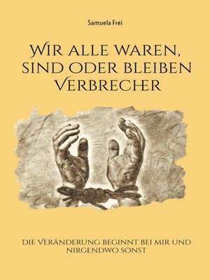 cover image of Wir alle waren, sind oder bleiben Verbrecher